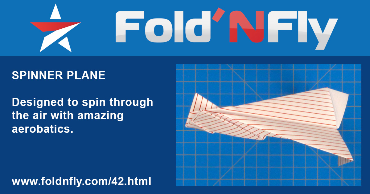 Fold 'N Fly » Spinner Paper Airplane